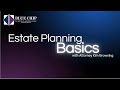 Webinar: Estate Planning Basics with Attorney Kim Browning