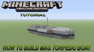 Minecraft Xbox Edition Tutorial How To Build WW1 MAS Torpedo Boat