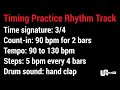 Musical Timing Practice: 3/4 Time Rhythm Track Increasing Tempo 90 to 130 BPM