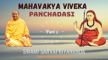 Mahavakya Viveka - Panchadasi (Part 2) | Swami Sarvapriyananda