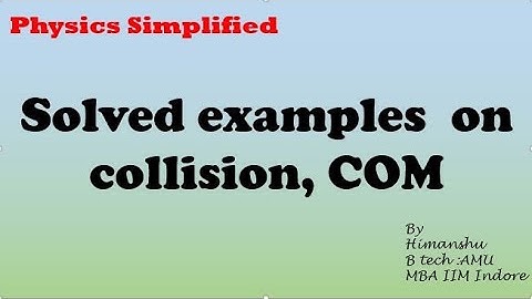 collision center of mass | Coefficient of restitution | IIT | JEE | NEET
