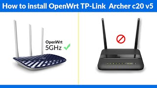 : Install openWrt in tp link archer c20 v5 Step by Step tutorial
