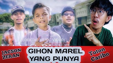Reaksi  Gihon Marel - YANG PUNYA Ft Jacson Zeran X Toton Caribo | Mantap BETULLLL
