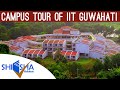 Iit guwahati campus tour  indian institute of technology guwahati