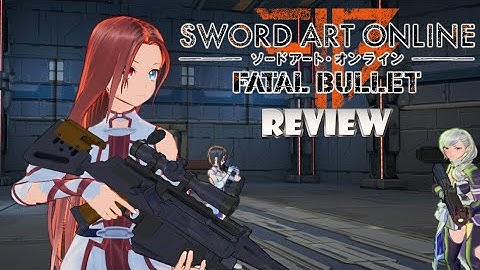 Sword Art Online: Fatal Bullet Complete Edition (Switch) Review