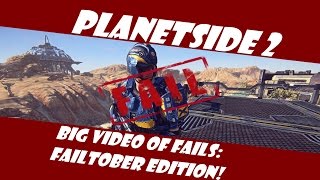 Planetside 2: Big Video of Fails - Episode 4!