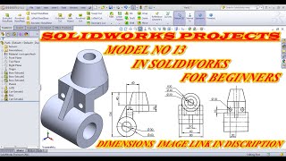 MODEL 13 IN SOLIDWORKS FOR BEGINNERS/HOW TO MAKE A 3D MODEL IN SOLIDWORKS