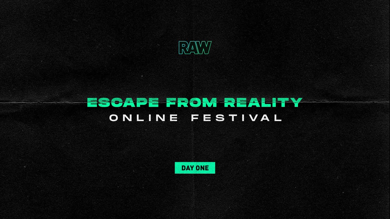 RAW Escape From Reality | Day 1