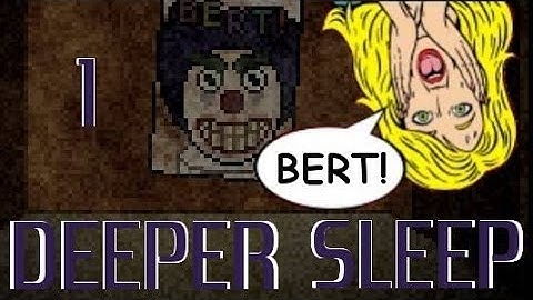 DEEPER SLEEP - Part 1 BERT!