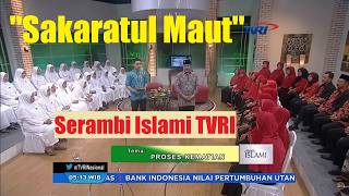 Serambi Islami TVRI 'Sakaratul Maut' Cak Nur