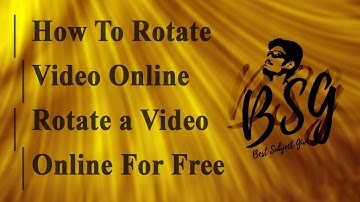 How To Rotate Video Online | Rotate a Video Online For Free | Best Subject Giver