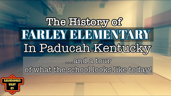 The History Of Farley Elementary in Paducah Kentuc...