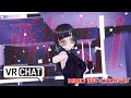 【VRChatMMD】酔いどれ知らず/Kanaria