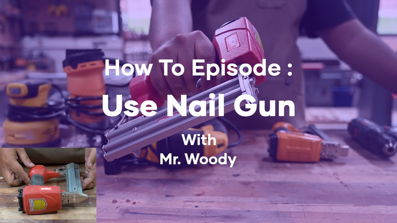 How To Episode Use Nail Gun With Mr. Woody YouTube