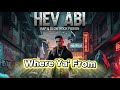 HEV ABI "WHERE YA' FROM"  OPM x RAP x SLOW ROCK 2025 @110treyhevabi @MusicPhNow 