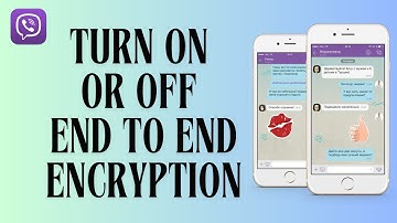 How to Turn On or Turn off End to End Encryption on Viber