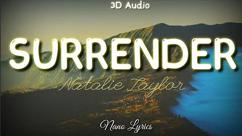 Natalie Taylor 'Surrender' (Lyrics)&(3D Audio)