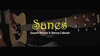 SANES - GuyonWaton x Denny Caknan (Akustik Gitar Cover)
