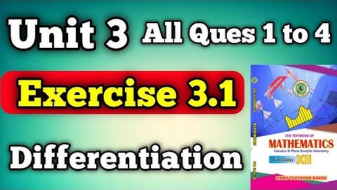 Exercise 3.1 unit 3 Differentiation class 12 new mathematics book | Differentiation exercise 3.1