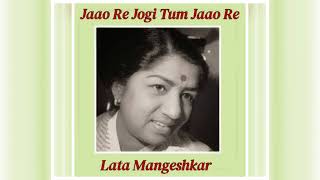 Watch Lata Mangeshkar Jaao Re Jogi Tum Jaao Re video