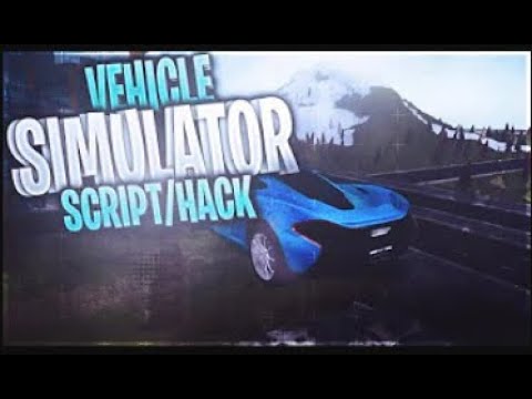 Vehicle Simulator Hack Script Auto Farm Speed More Patched Youtube - semi patched roblox hack vehicle simulator script auto farm and