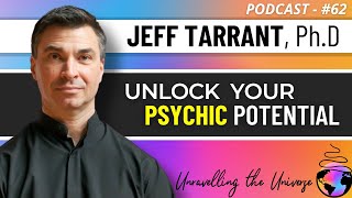 Scientific Exploration into Psychic Phenomena, Meditation, Mediumship, & more with Jeff Tarrant, PhD