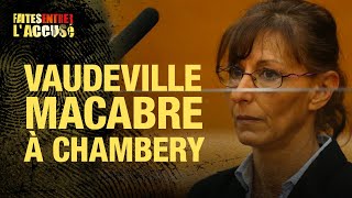 Faites entrer l'accusée : Vaudeville macabre à Chambéry