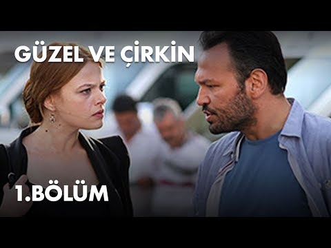 Güzel ve Çirkin 1. Bölüm - Full Bölüm