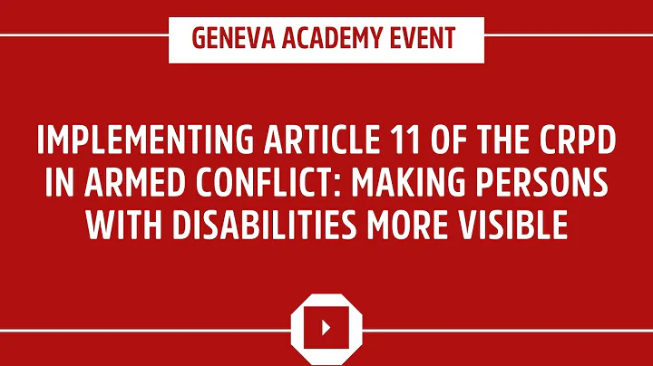 Implementing Article 11 of the CRPD in Armed Conflict   Making Persons with Disabilities More Visibl
