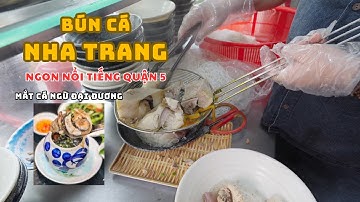 Bún cá Nha Trang - Bán mắt cá ngừ đại dương Ngon nổi tiếng quận 5