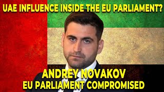 Eu Under Foreign Influence? Andrey Novakovs Alleged Uae Lobbying Exposed Brussels Watch Report