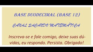 BASE DUODECIMAL (base 12) BASE DUODECIMAL (base 12)