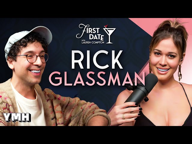 A Bit Awkward w/ Rick Glassman | First Date with Lauren Compton