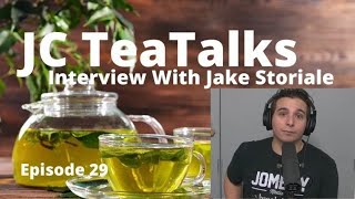 Jake Storiale Interview with JC TeaTalks-Episode 29