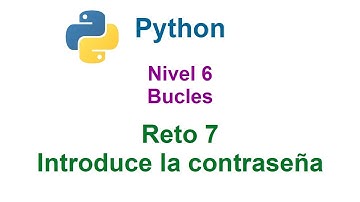 Programar en Python - Nivel 6 - Reto 7 - Introduce la contraseña