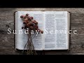 Sunday Service 3/6/2022