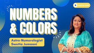 Numbers and Colours: their potential to positively impact your life