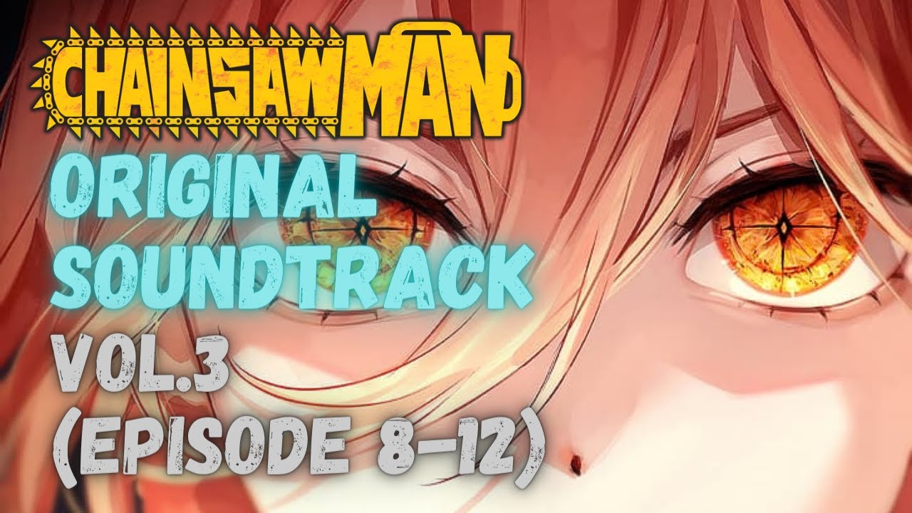 Chainsaw Man Original Soundtrack EP Vol.3 (Episode 8-12) - Album by Kensuke  Ushio