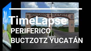 Timelapse Buctzotz Yucatán
