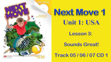 #Audio_Lessons Next Move 1  Unit 1 Lessons 3 Track 05  06  07 CD 1