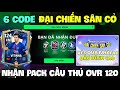 Nhập 6 Code ĐẠI CHIẾN SÂN CỎ FC Mobile VN Mới Nhất Nhận Vé Quay FC Và Pack Cầu Thủ Miễn Phí