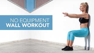 Total Body NO EQUIPMENT Workout (USING A WALL!)