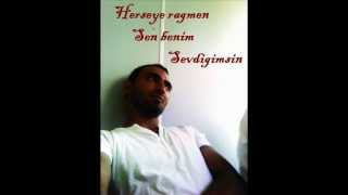 Herseye Ragmen Sen Benim Sevdigimsin