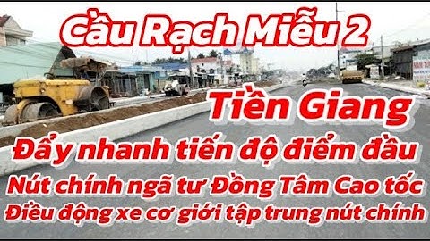 🔴 Tiền Giang: Điểm đầu Điều động xe cơ giới tập kết thi công nút chính ngã tư Đồng Tâm cao tốc