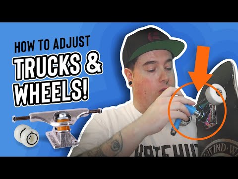 How to Adjust Your Skateboard Setup - Trucks & Wheels