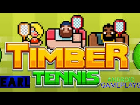 Timber Tennis Gameplay(Part 1)- Android Gameplays