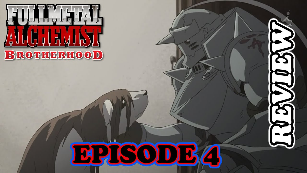 Fullmetal Alchemist Brotherhood Episode 4 Review An Alchemist's