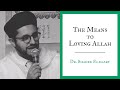 The means to loving allah  dr shadee elmasry