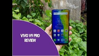 Vivo V9 Pro Detailed Review - Pros and Cons