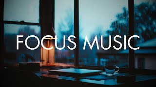 Focus Music for Work and Reading | Study Music Calm | Deep Focus Instrumental Music